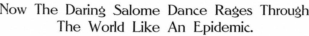 Now the daring salome dance: Salomania craze