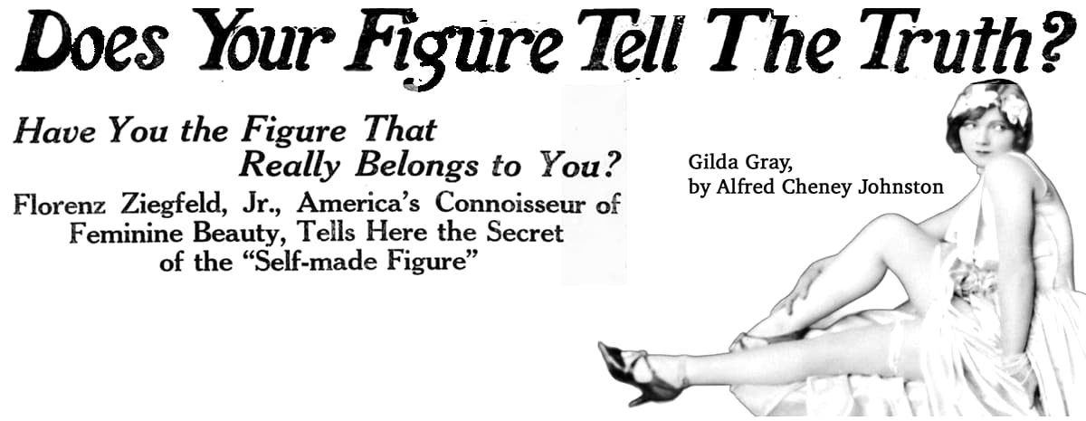 1920s beauty advice from Florenz Ziegfeld, Jr.: the masthead of his 1923 newspaper feature Does Your Figure Tell The Truth, with a photograph of Gilda Gray by Alfred Cheney Johnston