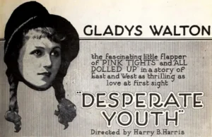 Trade advertisement for the 1921 Universal film Desperate Youth, headlined with Gladys Walton and billing her as the fascinating little flapper. Public domain.