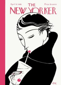 The New Yorker cover, April 17, 1926, showing a stylized woman holding a cocktail glass.